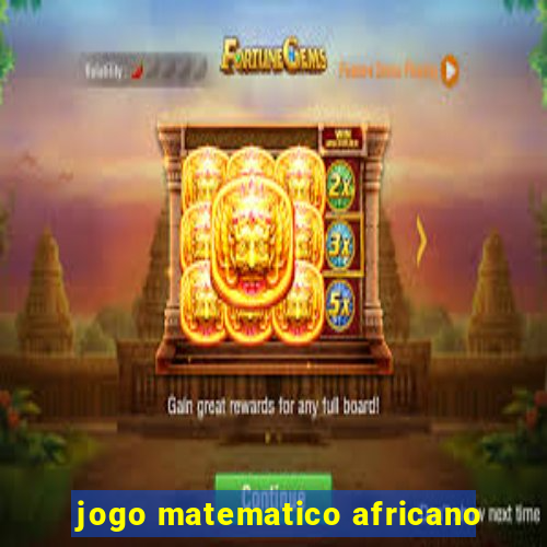 jogo matematico africano